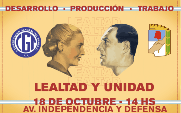La CGT se moviliza para celebrar el Día de la Lealtad este lunes 18 de Octubre